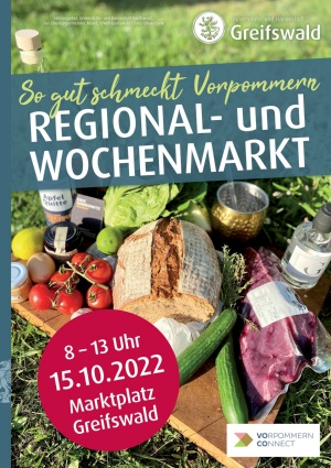 Plakat Wochen- und Regionalmarkt © Universitäts- und Hansestadt Greifswald Plakat zum Wochen- und Regionalmarkt am 15. Oktober 2022 auf dem historischen Marktplatz in Greifswald