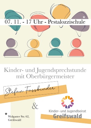 Plakat Kinder- und Jugendsprechstunde © Kinder- und Jugendbeirat Greifswald Plakat zur vierten Kinder- und Jugendsprechstunde am 7. November 2022 in der Pestalozzischule