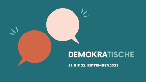 DemokraTische 2023 © Partnerschaft für Demokratie Greifswald DemokraTische vom 11. bis 22. September 2023