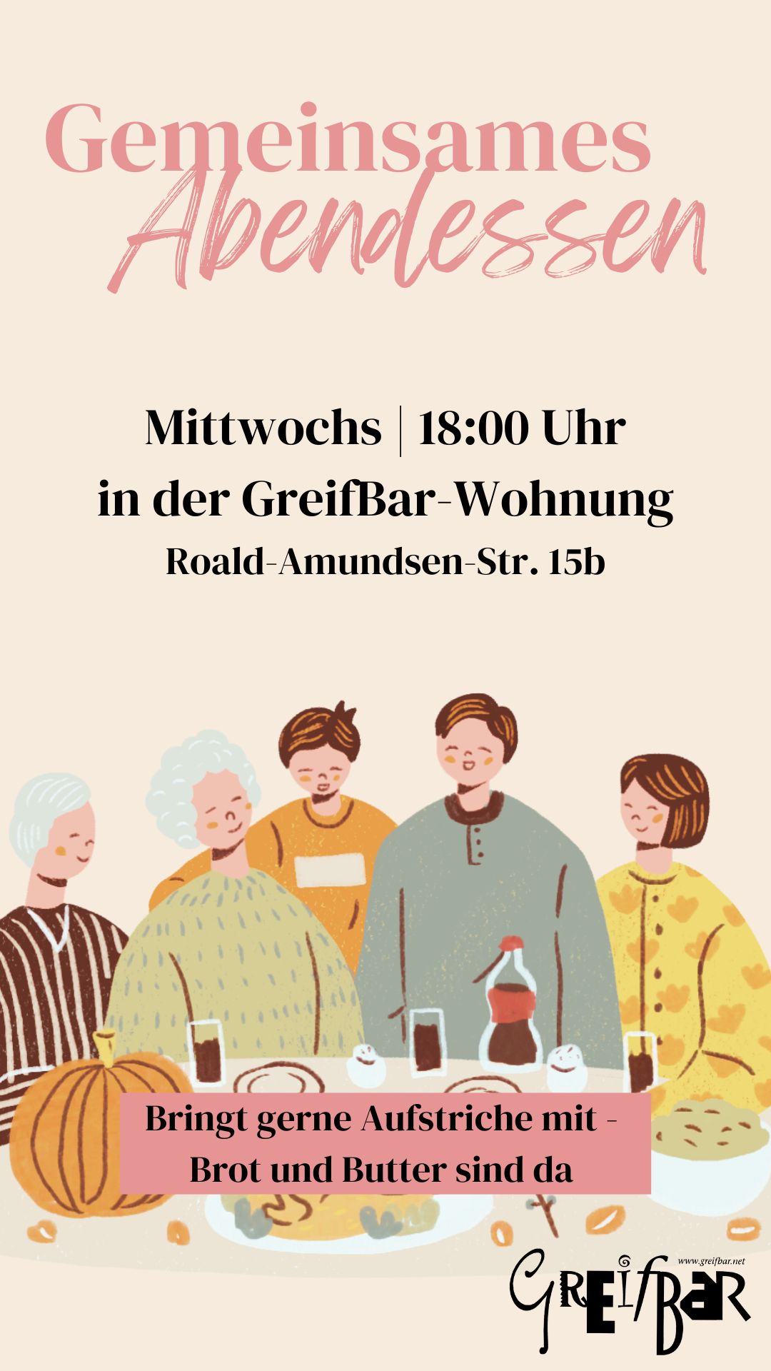 Gemeinsames Abendessen der Greifbar mittwochs um 18:00 Uhr in der Greifbar-Wohnung in der Roald-Amundsen-Straße 15b