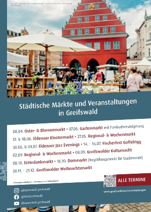Städtische Märkte und Veranstaltungen © Universitäts- und Hansestadt Greifswald Das Plakat zeigt eine Übersicht der städtischen Märkte und Veranstaltungen 2023. Alternativ können die Termine unter www.greifswald.de/veranstaltungen eingesehen werden.
