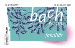 erledigt Handzettel Bachwoche © Greifswalder Bachwoche Grafik zur Bachwoche familiär 2025