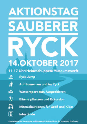 Ryck-Aktionstag 2017 © Bertram Schiel, Uni Greifswald Plakat zum 1. Rycktag am 14.10.2017